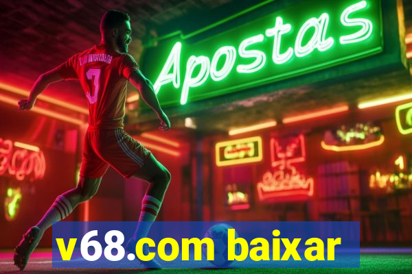 v68.com baixar